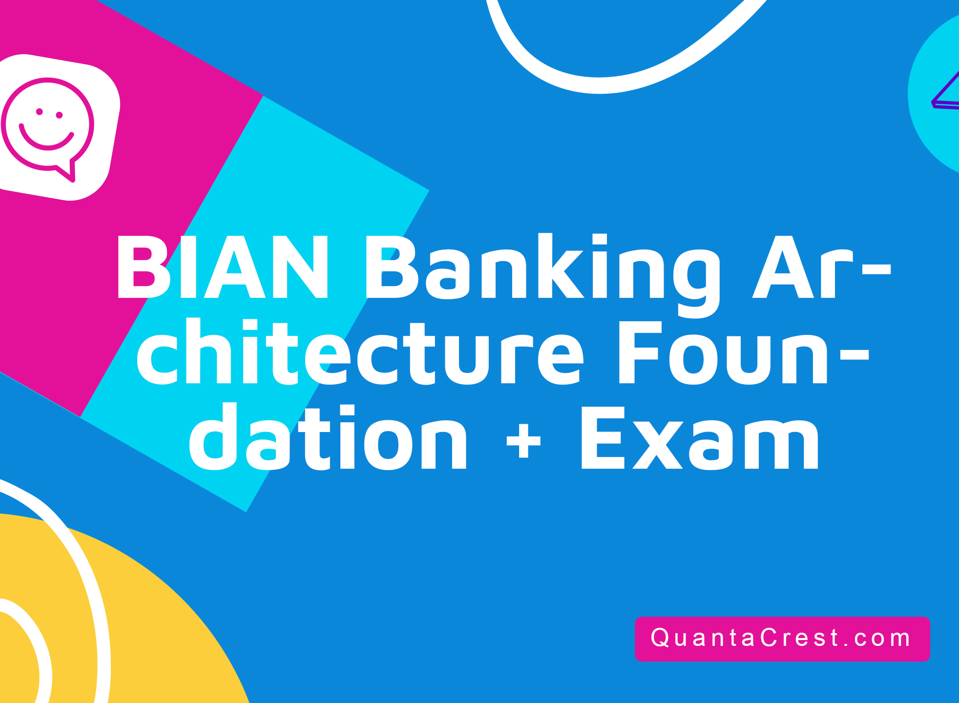 BIAN Banking Architecture Foundation + Exam